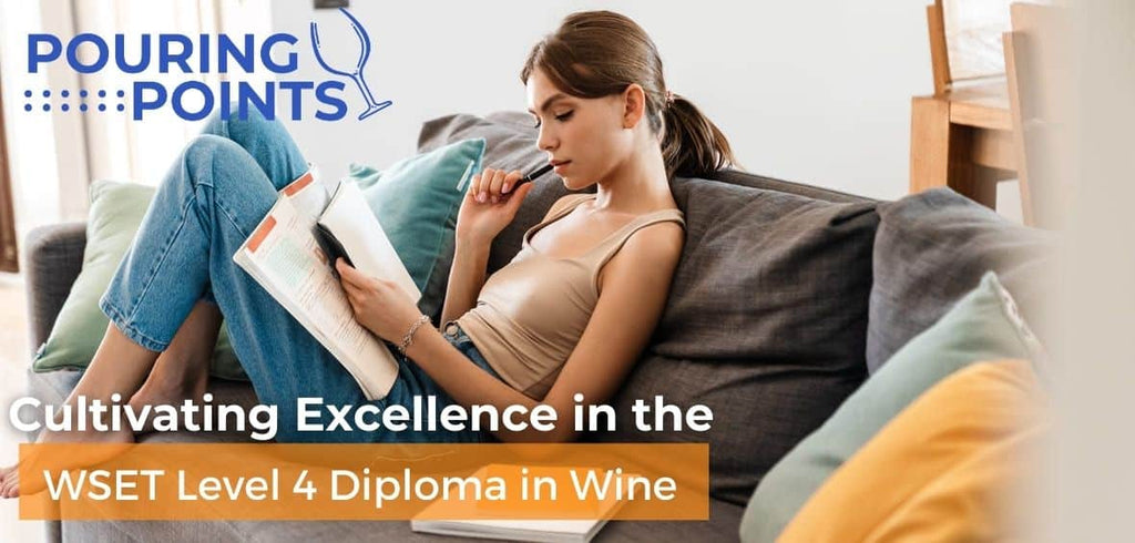 Cultivating Excellence in the WSET Level 4 Diploma in Wine: Key Traits for Student Success - Napa Valley Wine Academy