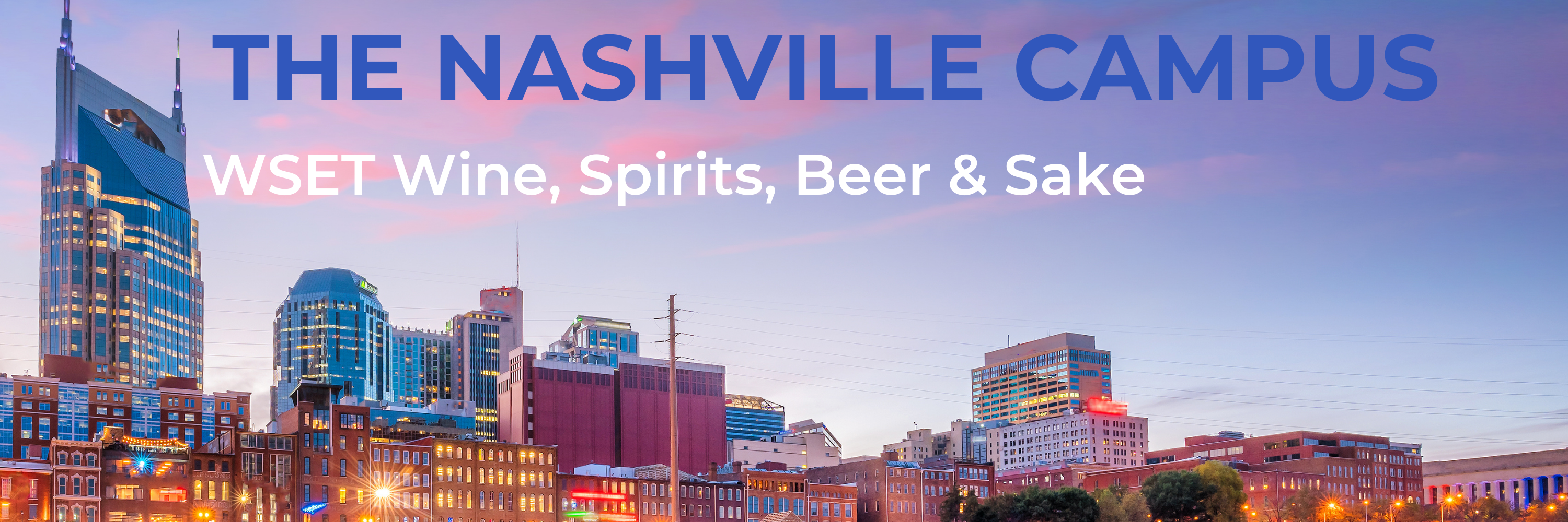 Nashville skyline, WSET Wine, Spirits, Beer, Sake courses and certification.