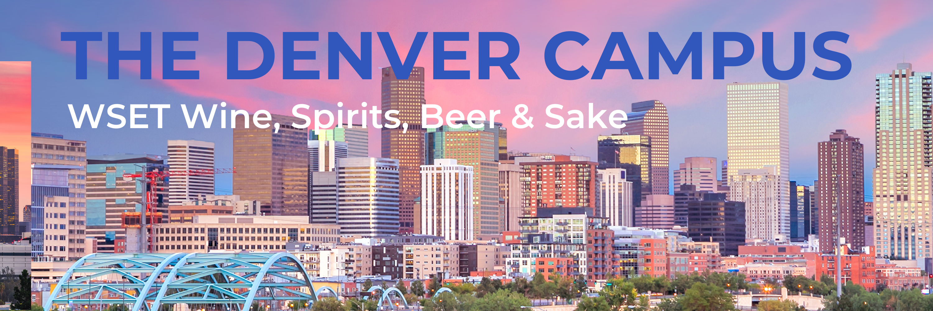 Denver skyline, WSET Wine, Spirits, Beer, Sake courses and certification.