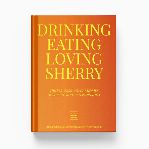Drinking, Eating, Loving Sherry
