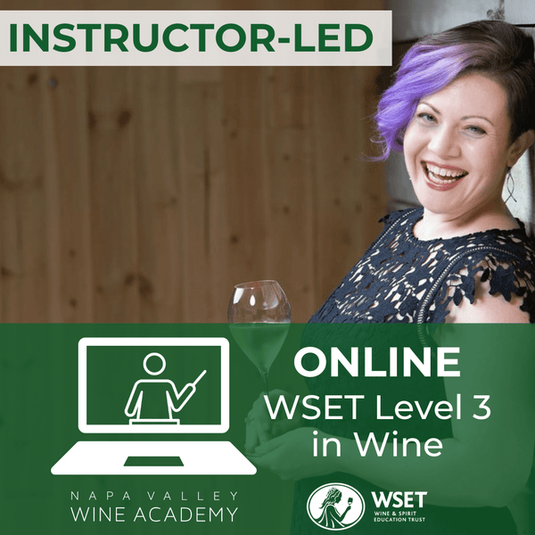 WSET Level 3 Wine Online | Instructor - Led Course - Napa Valley Wine Academy