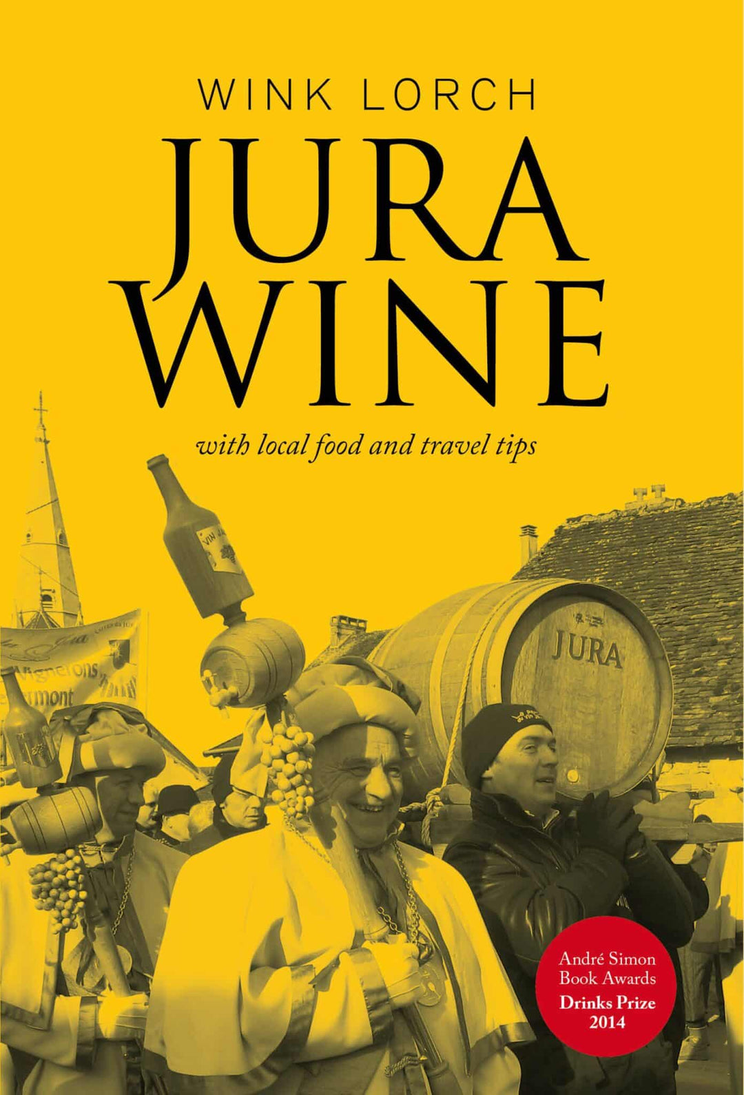 Jura Wine book cover featuring illustrations of people with barrels and bottles, highlighting the region's wine culture and history.