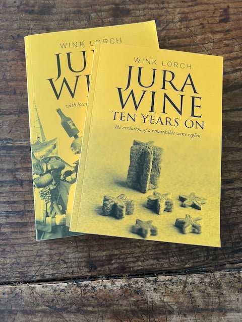 Jura Wine & Jura Wine Ten Years On