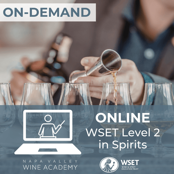WSET Level 2 Award in Spirits Online | On - Demand Course - Napa Valley Wine Academy