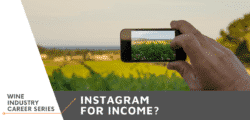 Wine Industry Career Series: Instagram for Income