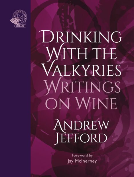 Drinking with the Valkyries by Andrew Jefford Front Cover