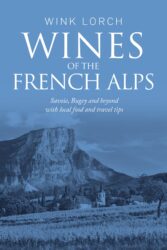 Wines of the French Alps by Wink Lorch