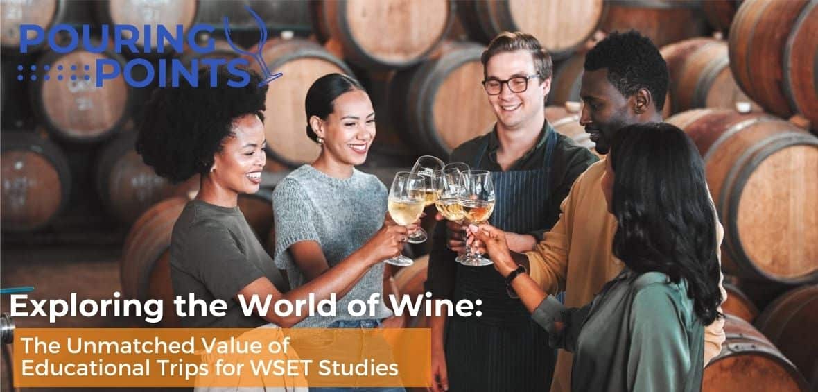 02 24 Exploring the World of Wine The Unmatched Value of Educational Trips for WSET Studies